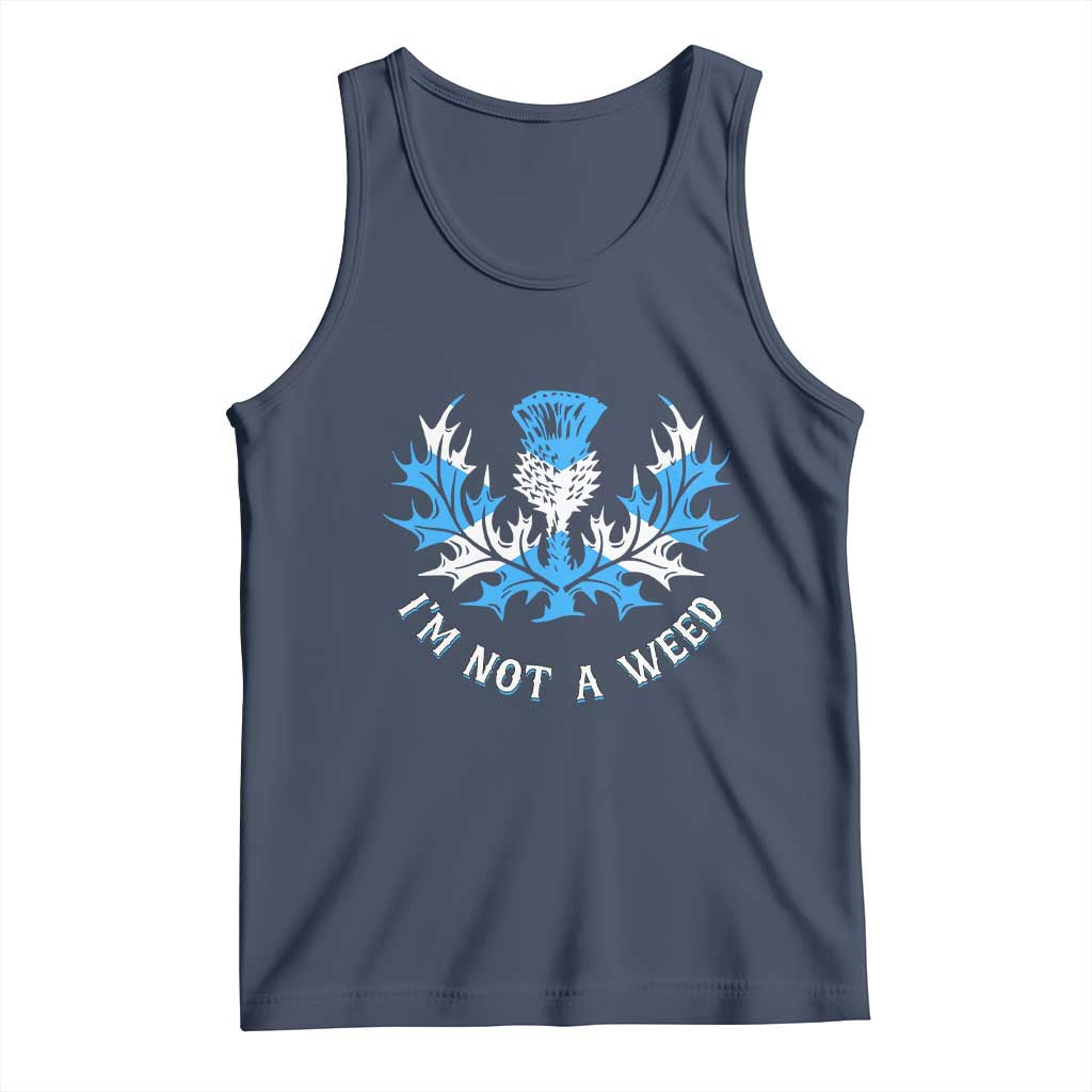 Funny Scottish Thistle I Am Not A Weed Tank Top Scotland Flag TS11 Navy Print Your Wear