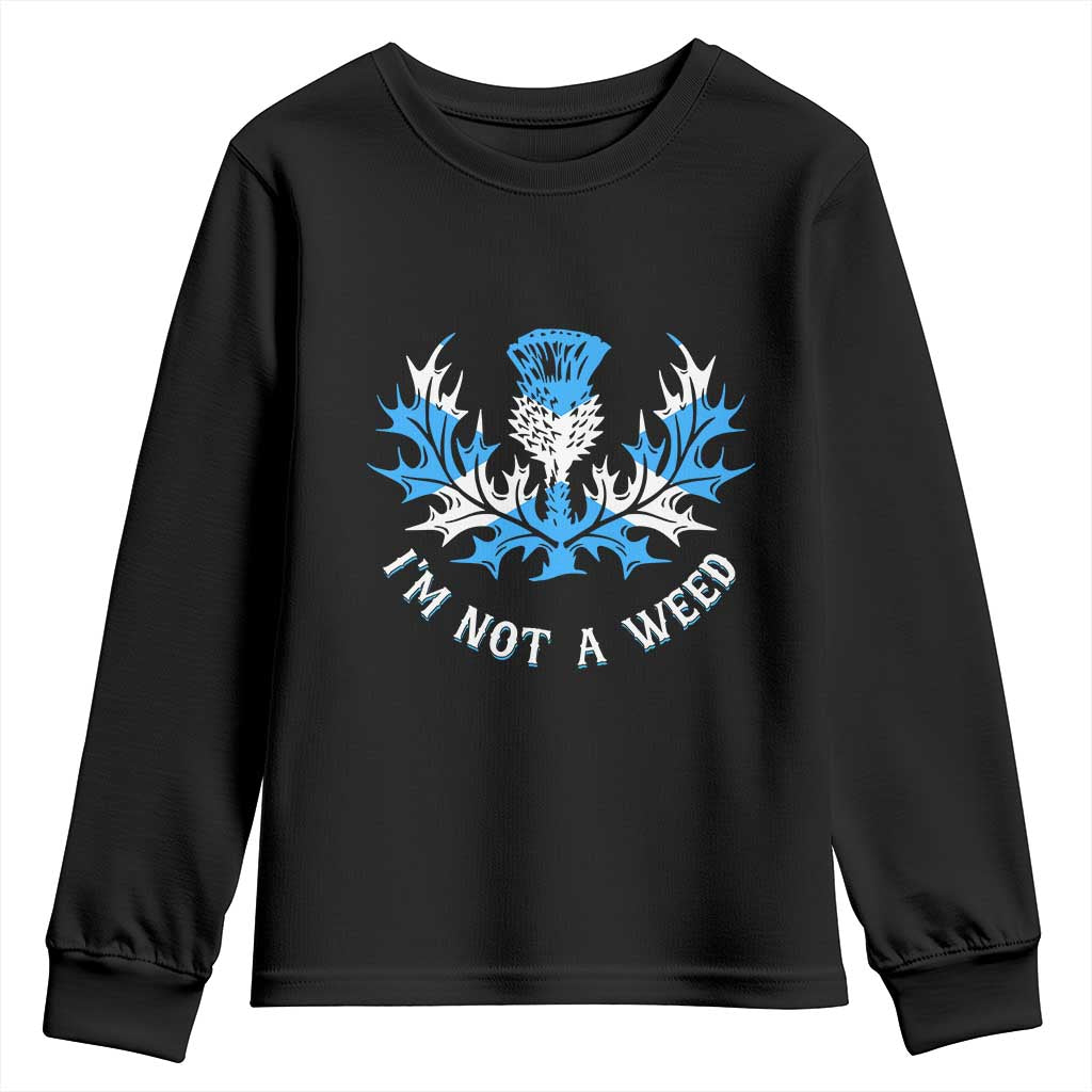 Funny Scottish Thistle I Am Not A Weed Youth Sweatshirt Scotland Flag TS11 Black Print Your Wear