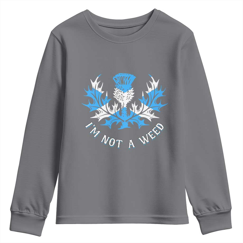 Funny Scottish Thistle I Am Not A Weed Youth Sweatshirt Scotland Flag TS11 Charcoal Print Your Wear