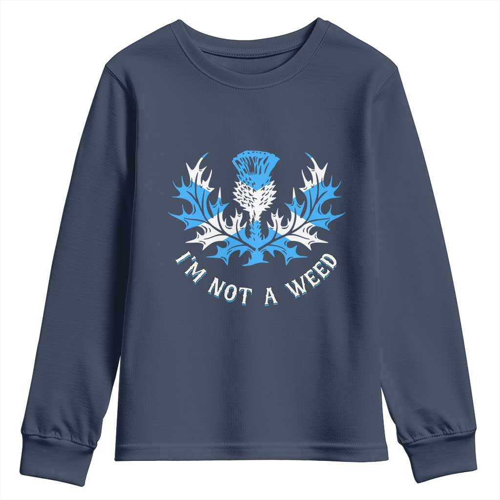 Funny Scottish Thistle I Am Not A Weed Youth Sweatshirt Scotland Flag TS11 Navy Print Your Wear