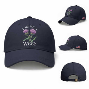 Funny Scottish Thistle I Am Not A Weed Baseball Cap TS11 Baseball Cap Universal Fit Navy Print Your Wear