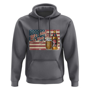 Funny 4th Of July Drinking Hoodie Let's Drink And Blow Shit Up Independence Day TS11 Charcoal Print Your Wear