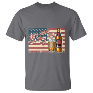 Funny 4th Of July Drinking T Shirt Let's Drink And Blow Shit Up Independence Day TS11 Charcoal Print Your Wear