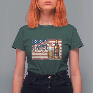 Funny 4th Of July Drinking T Shirt For Women Let's Drink And Blow Shit Up Independence Day TS11 Dark Forest Green Print Your Wear