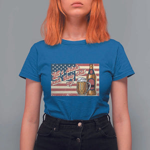 Funny 4th Of July Drinking T Shirt For Women Let's Drink And Blow Shit Up Independence Day TS11 Royal Blue Print Your Wear