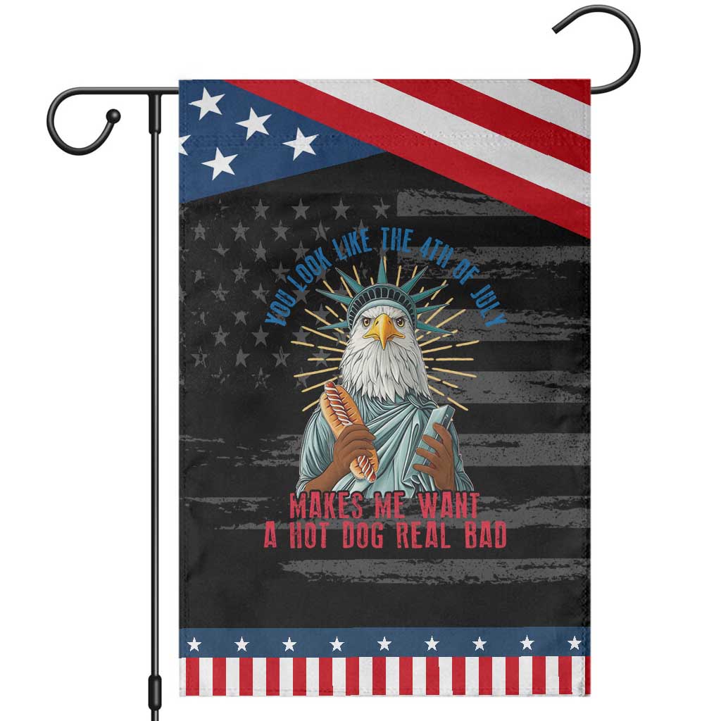 Funny You Look Like The 4th Of July Makes Me Want A Hot Dog Real Bad Garden Flag Eagle Statue Of Liberty TS11 Distressed Black Blue Print Your Wear