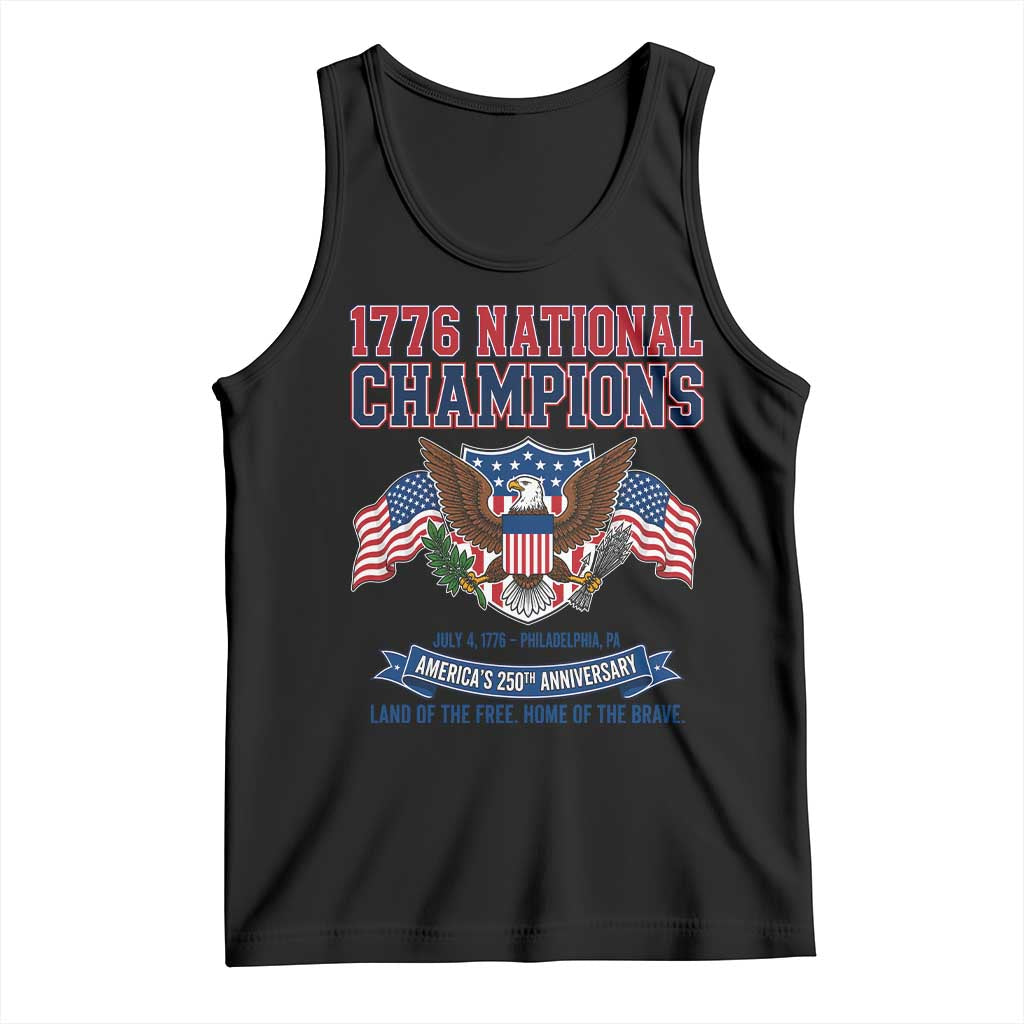 1776 National Champions 250th Anniversary USA Tank Top Land Of The Free Home Of The Brave TS11 Black Print Your Wear