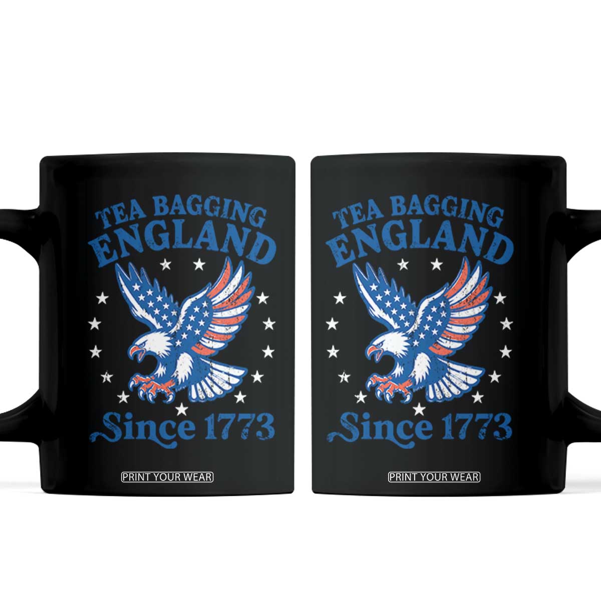 Tea Bagging England Since 1773 Coffee Mug Patriotic Eagle 4th of July TS11 Black Print Your Wear
