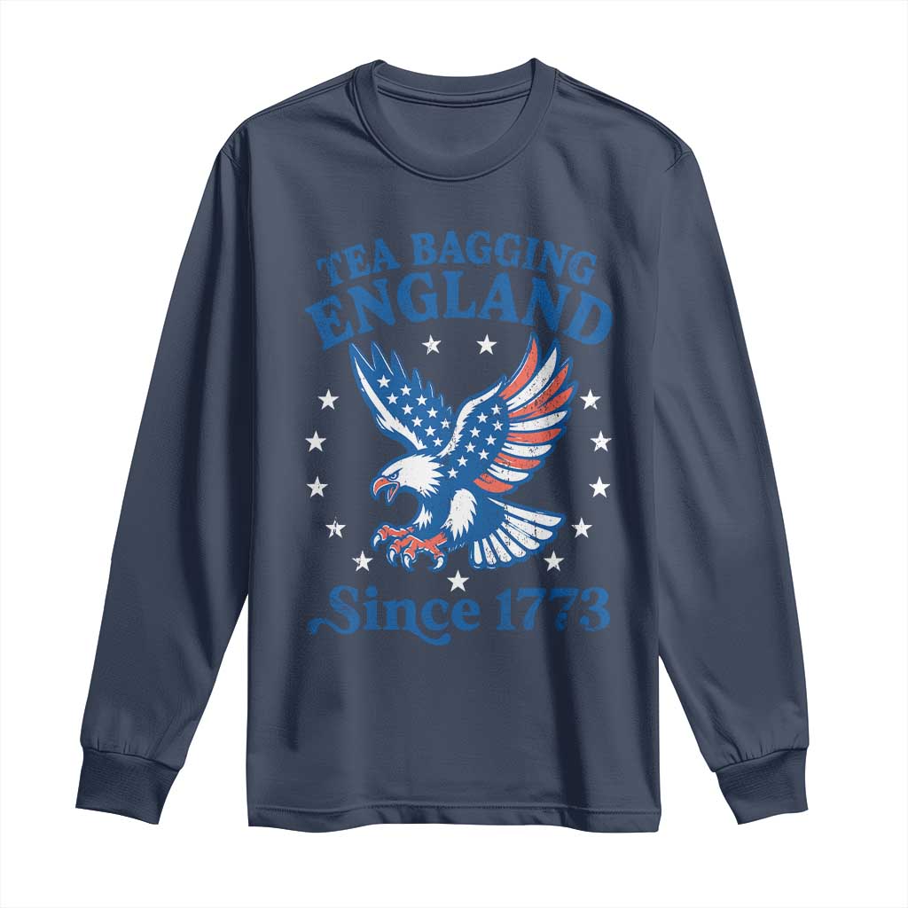 Tea Bagging England Since 1773 Long Sleeve Shirt Patriotic Eagle 4th of July TS11 Navy Print Your Wear