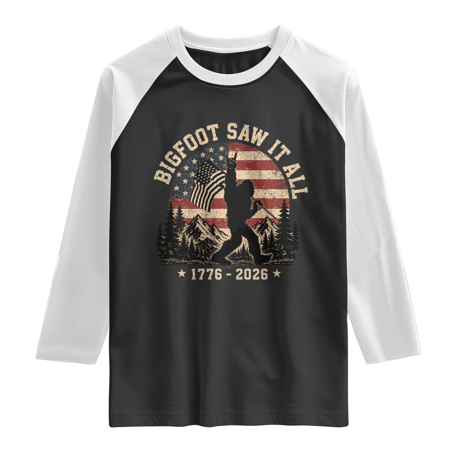 Bigfoot Saw It All 250 Years 1776 2026 4th of July Raglan Shirt TS11 Black White Print Your Wear