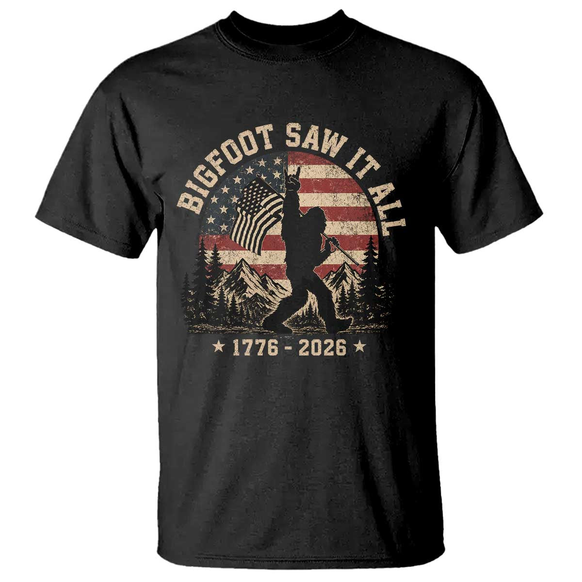 Bigfoot Saw It All 250 Years 1776 2026 4th of July T Shirt TS11 Black Print Your Wear