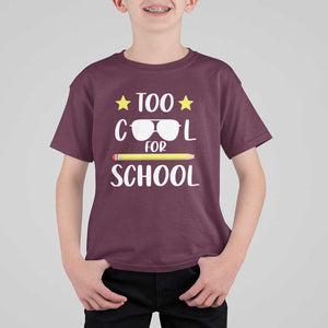 Funny Back To School T Shirt For Kid Too Cool For School Sunglasses TS11 Maroon Print Your Wear