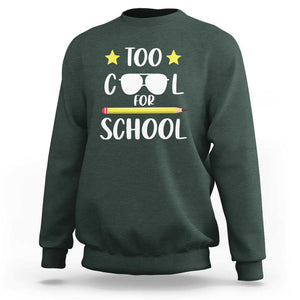 Funny Back To School Sweatshirt Too Cool For School Sunglasses TS11 Dark Forest Green Print Your Wear