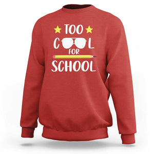 Funny Back To School Sweatshirt Too Cool For School Sunglasses TS11 Red Print Your Wear