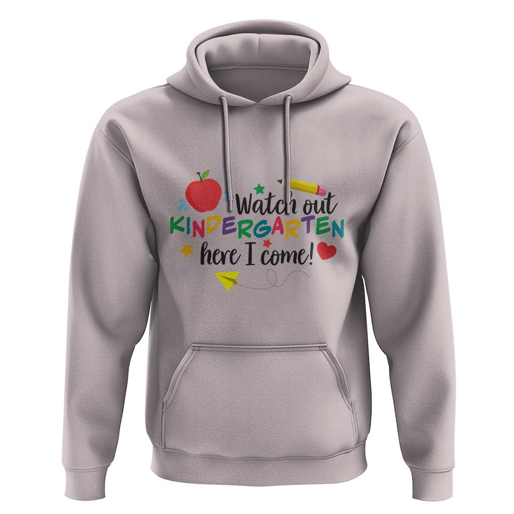 Watch Out Kindergarten Here I Come Hoodie Back To School Clock Apple Pen TS11 Ice Gray Print Your Wear
