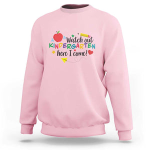 Watch Out Kindergarten Here I Come Sweatshirt Back To School Clock Apple Pen TS11 Light Pink Print Your Wear