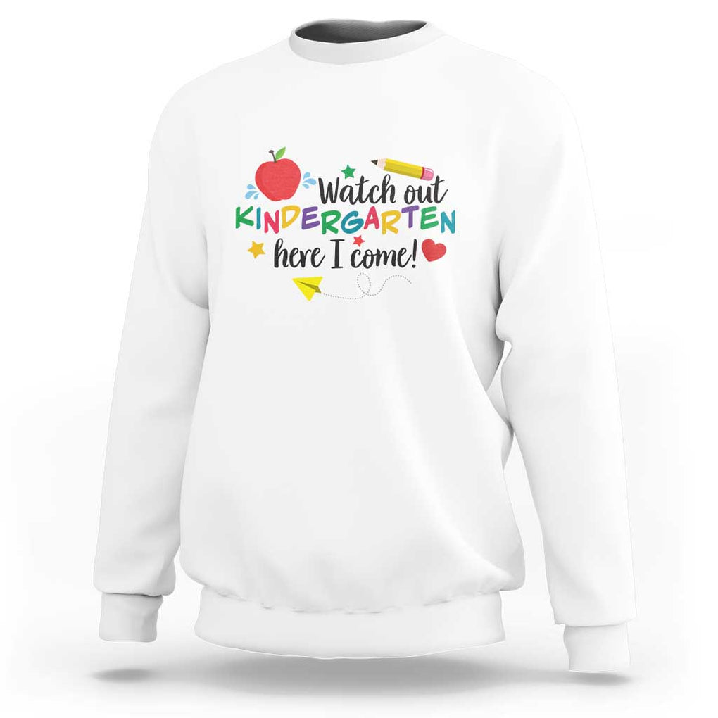 Watch Out Kindergarten Here I Come Sweatshirt Back To School Clock Apple Pen TS11 White Print Your Wear