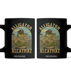 Funny Aligator Alcatraz Everglades Coffee Mug Police Alligator Alligatraz Meme TS11 Black Print Your Wear