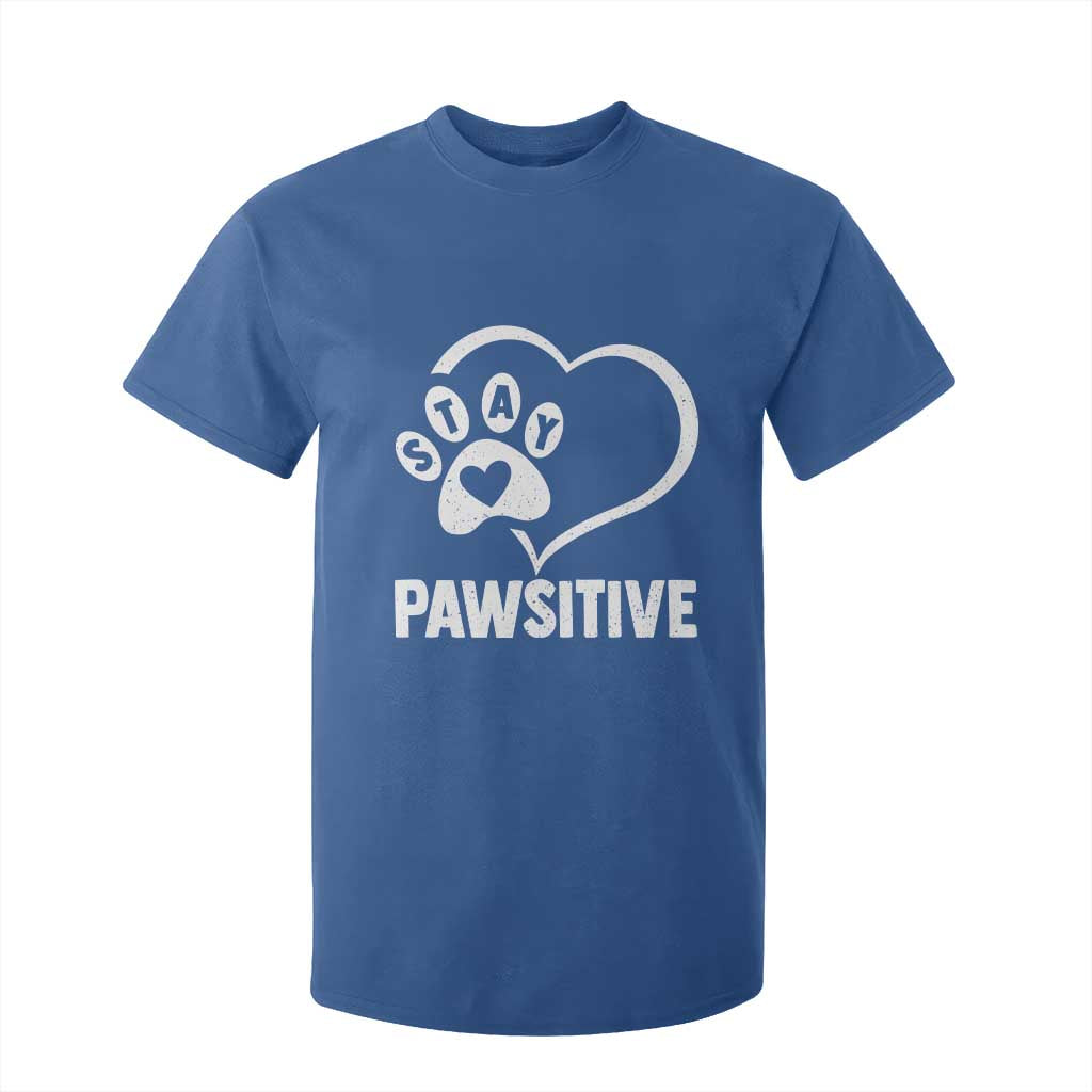 Funny Stay Pawsitive T Shirt For Kid Cat Dog Lover Positive Vibes TS11 Royal Blue Print Your Wear