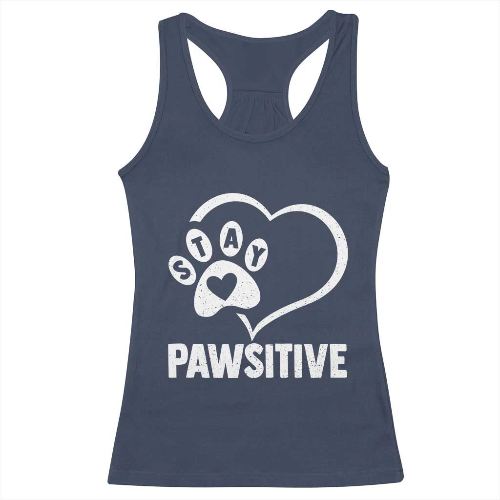 Funny Stay Pawsitive Racerback Tank Top Cat Dog Lover Positive Vibes TS11 Navy Print Your Wear