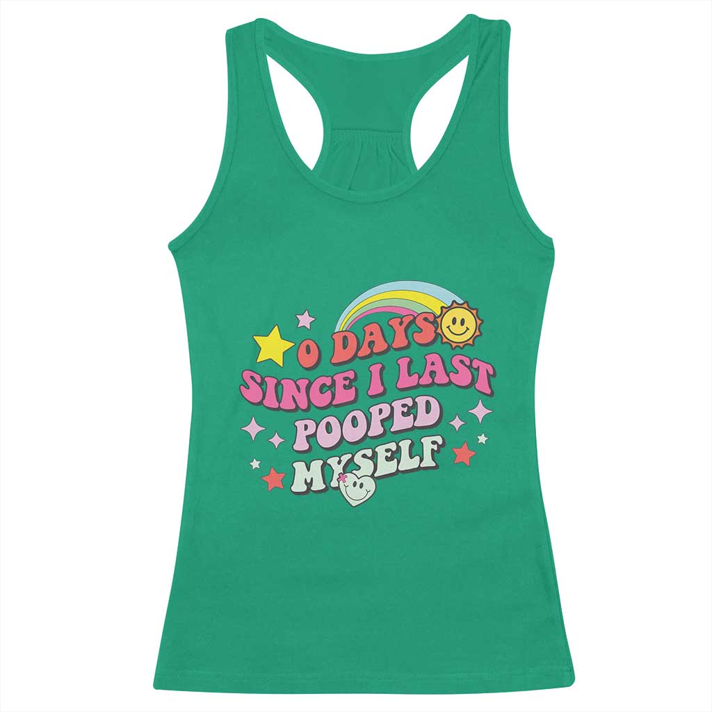 Funny 0 Days Since I Last Pooped Myself Racerback Tank Top Joke Meme Gag TS11 Irish Green Print Your Wear