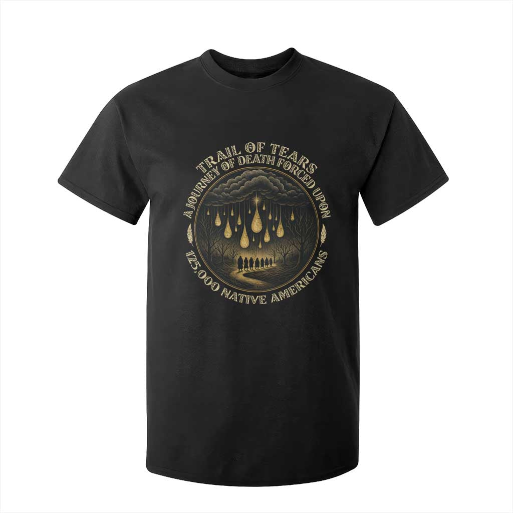Trail Of Tears A Journey Of Death Forced Upon 125000 Native Americans T Shirt For Kid TS11 Black Print Your Wear