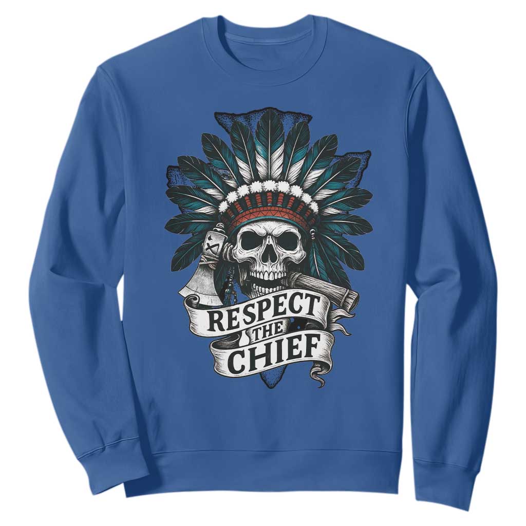 Native American Respect The Chief Sweatshirt Indian Tribal Skull Headdress TS11 Royal Blue Print Your Wear