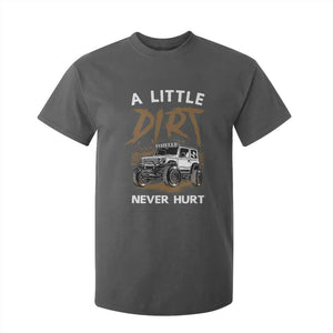 Funny Off Road Car T Shirt For Kid A Little Dirt Never Hurt Mudder Trail TS11 Dark Heather Print Your Wear