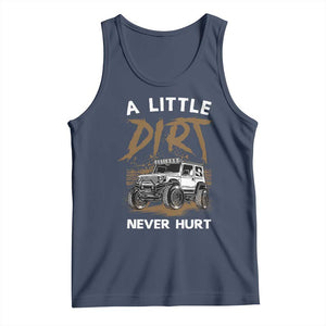 Funny Off Road Car Tank Top A Little Dirt Never Hurt Mudder Trail TS11 Navy Print Your Wear