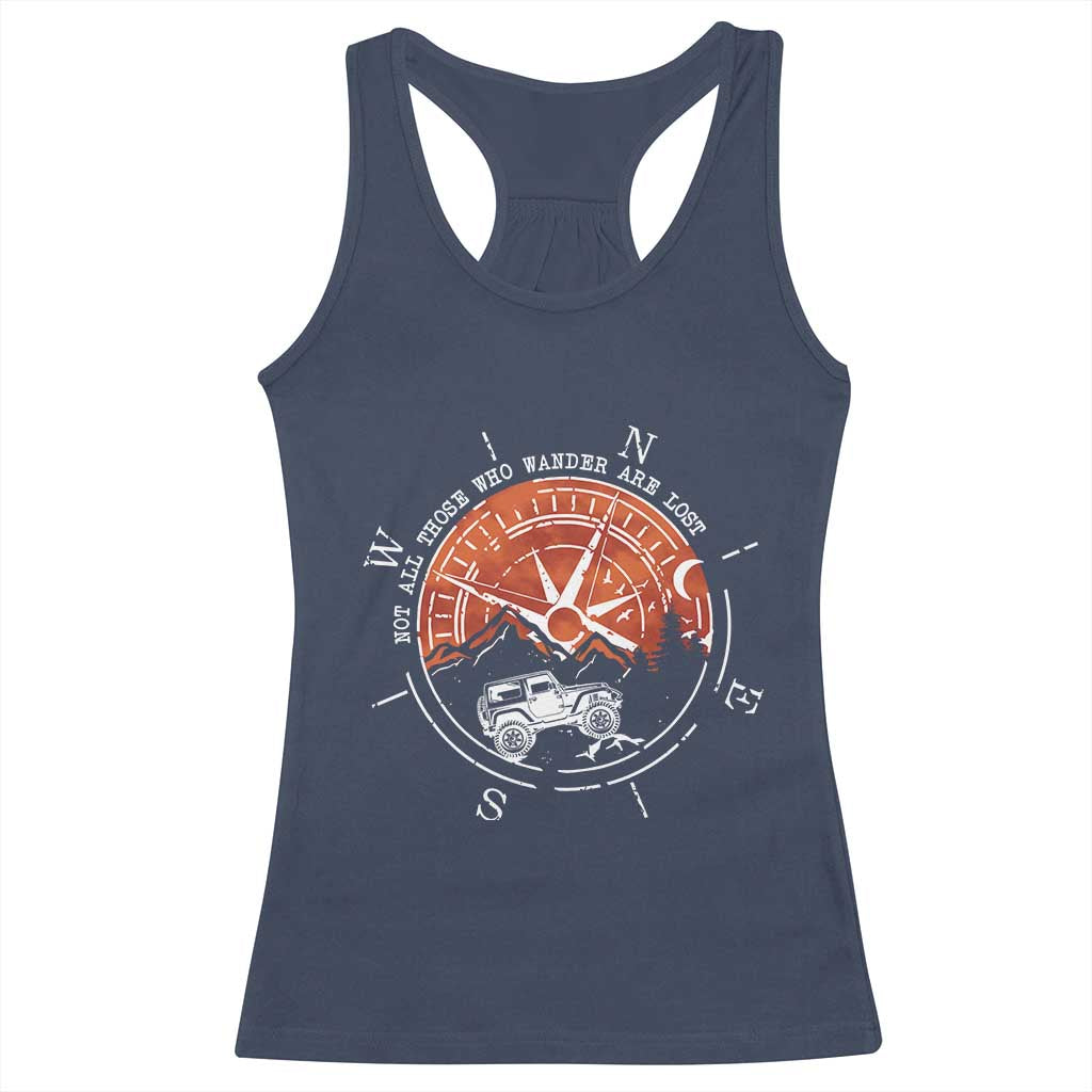 Not All Those Who Wander Are Lost Racerback Tank Top Compass Off Road Car TS11 Navy Print Your Wear