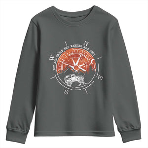 Not All Those Who Wander Are Lost Youth Sweatshirt Compass Off Road Car TS11 Dark Heather Print Your Wear
