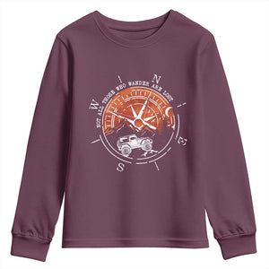 Not All Those Who Wander Are Lost Youth Sweatshirt Compass Off Road Car TS11 Maroon Print Your Wear