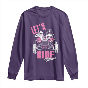 Funny Lets Ride Bitches Long Sleeve Shirt UTV SXS Four Wheeler UTV Offroad Mudding TS11 Purple Print Your Wear