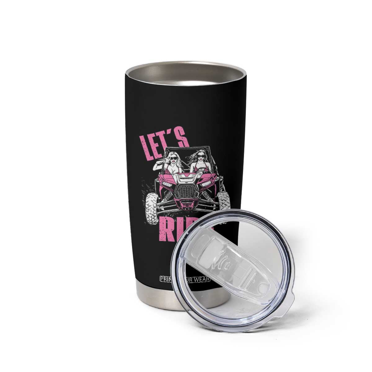 Funny Lets Ride Bitches Tumbler Cup UTV SXS Four Wheeler UTV Offroad Mudding TS11 Print Your Wear
