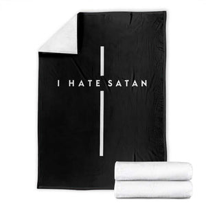 I Hate Satan Funny Christian Faith Statement Throw Blanket TS11 Black Print Your Wear