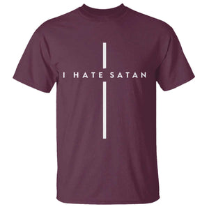 I Hate Satan Funny Christian Faith Statement T Shirt TS11 Maroon Print Your Wear