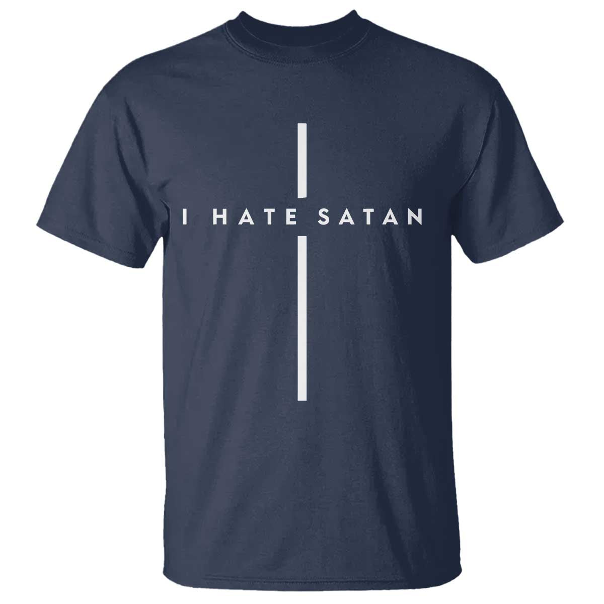I Hate Satan Funny Christian Faith Statement T Shirt TS11 Navy Print Your Wear