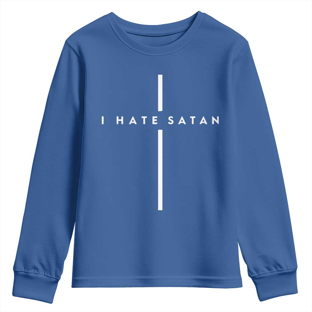 I Hate Satan Funny Christian Faith Statement Youth Sweatshirt TS11 Royal Blue Print Your Wear