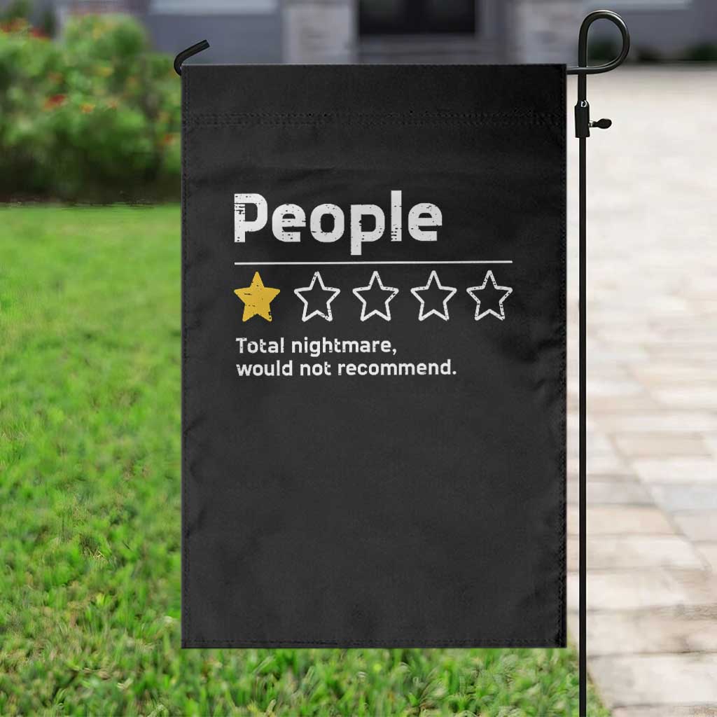 People 1 Star Total Nightmare Would Not Recommend Garden Flag Funny Sarcastic TS11 Print Your Wear