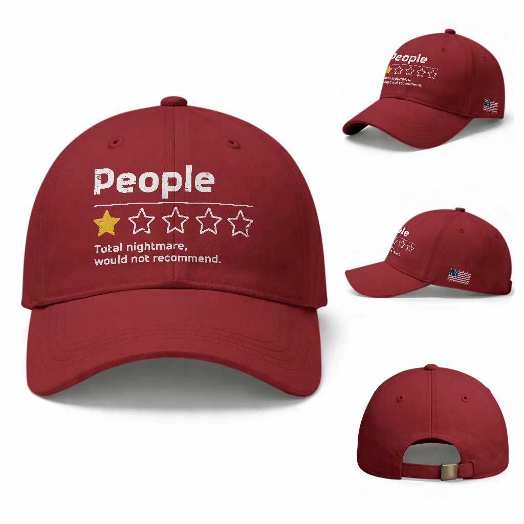 People 1 Star Total Nightmare Would Not Recommend Baseball Cap Funny Sarcastic TS11 Baseball Cap Universal Fit Cherry Red Print Your Wear