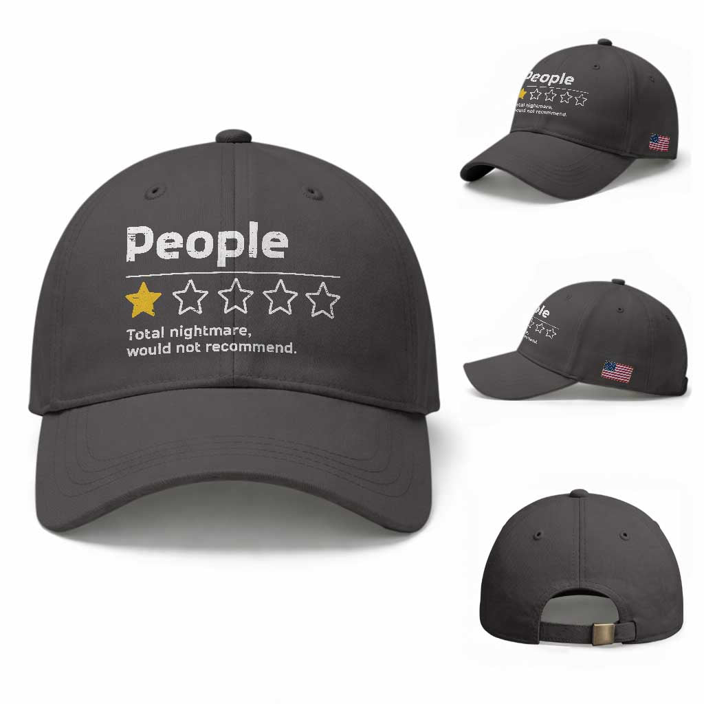 People 1 Star Total Nightmare Would Not Recommend Baseball Cap Funny Sarcastic TS11 Baseball Cap Universal Fit Dark Gray Print Your Wear