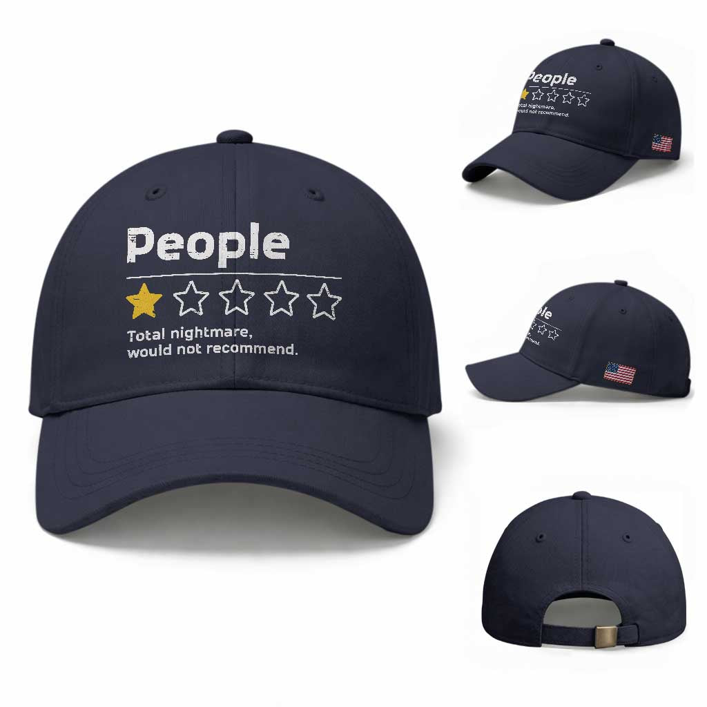 People 1 Star Total Nightmare Would Not Recommend Baseball Cap Funny Sarcastic TS11 Baseball Cap Universal Fit Navy Print Your Wear