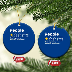 People 1 Star Total Nightmare Would Not Recommend Ceramic Ornament Funny Sarcastic TS11 1pc Blue Print Your Wear