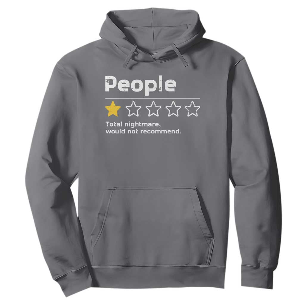 People 1 Star Total Nightmare Would Not Recommend Hoodie Funny Sarcastic TS11 Charcoal Print Your Wear