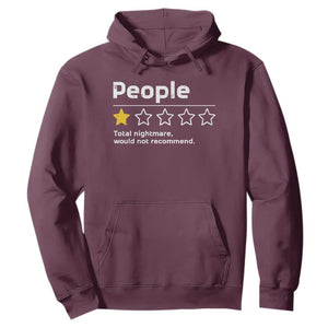 People 1 Star Total Nightmare Would Not Recommend Hoodie Funny Sarcastic TS11 Maroon Print Your Wear