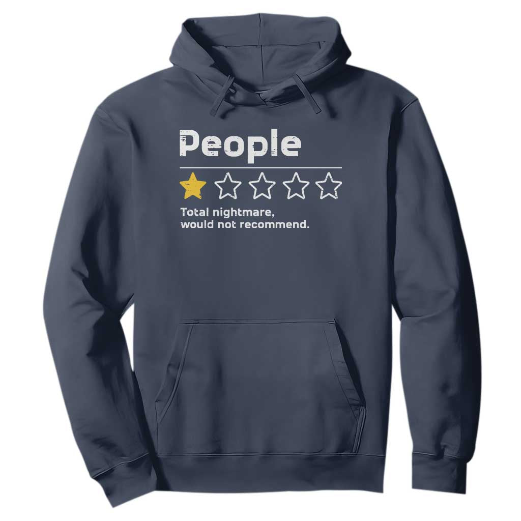 People 1 Star Total Nightmare Would Not Recommend Hoodie Funny Sarcastic TS11 Navy Print Your Wear