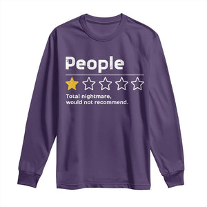 People 1 Star Total Nightmare Would Not Recommend Long Sleeve Shirt Funny Sarcastic TS11 Purple Print Your Wear