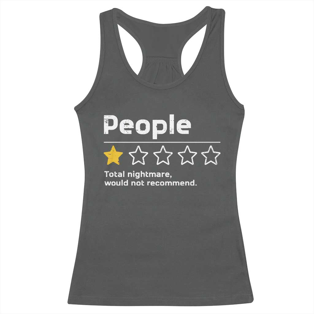 People 1 Star Total Nightmare Would Not Recommend Racerback Tank Top Funny Sarcastic TS11 Dark Heather Print Your Wear