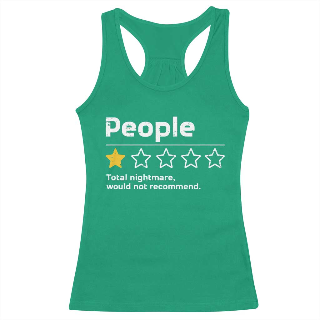 People 1 Star Total Nightmare Would Not Recommend Racerback Tank Top Funny Sarcastic TS11 Irish Green Print Your Wear