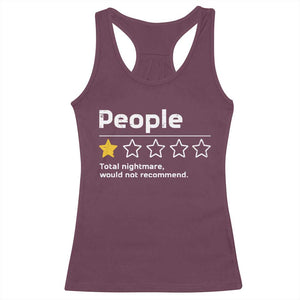 People 1 Star Total Nightmare Would Not Recommend Racerback Tank Top Funny Sarcastic TS11 Maroon Print Your Wear